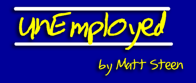 UnEmployed Comics by Matt Steen